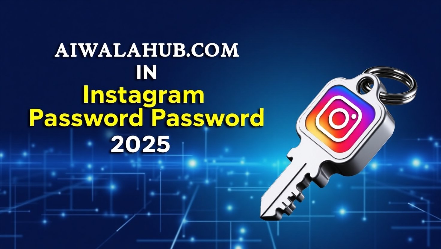 Aiwalahub .com In Instagram Password