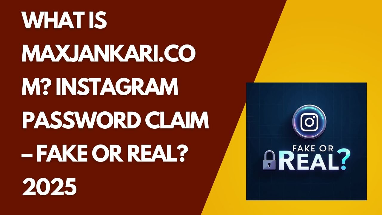 what is maxjankari com? instagram password claim fake or real?